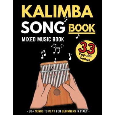 Abbildung von Kalimba Songbook: 30+ Mixed Songs for in C (10 and 17 key) beginners
