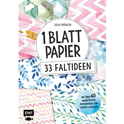 Abbildung von 1 Blatt Papier 33 Faltideen: Mit über 40 gemusterten Papierbogen zum Sofort Loslegen