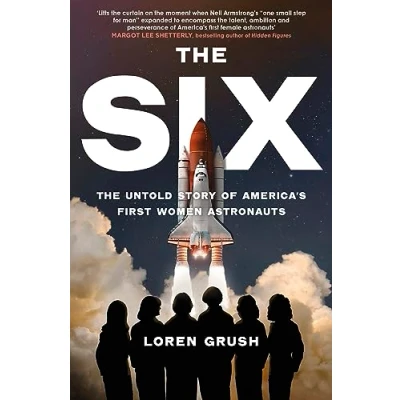 Abbildung von The Six: Untold Story of America&#039;s First Women in Space (Dilly&#039;s Story)