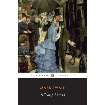 Abbildung von A Tramp Abroad: With an introd. by Robert Gray Bruce and Hamlin Hill (Penguin Classics)