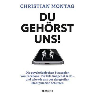 Abbildung von Du gehörst uns!: Die psychologischen Strategien von Facebook, TikTok, Snapchat &amp; Co