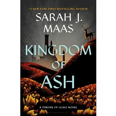 Abbildung von Kingdom of Ash: From the # 1 Sunday Times best selling author A Court Thorns and Roses (Throne Glass)