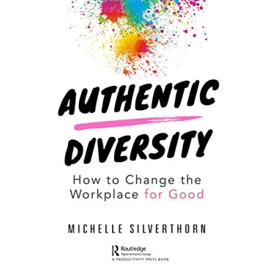 Abbildung von Authentic Diversity: How to Change the Workplace for Good