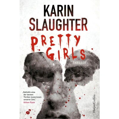 Abbildung von Pretty Girls: Psychothriller der erste Stand Alone Roman SPIEGEL Bestsellerautorin von »Belladonna« »Großartige bis verstörende Spannungsliteratur« Stephan Bartels, BRIGITTE