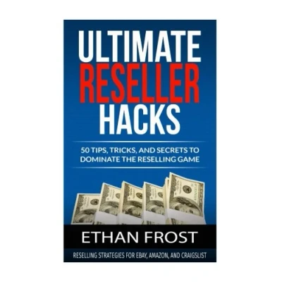 Abbildung von Ultimate Reseller Hacks: 50 Tips, Tricks, and Secrets to Dominate the Reselling Game