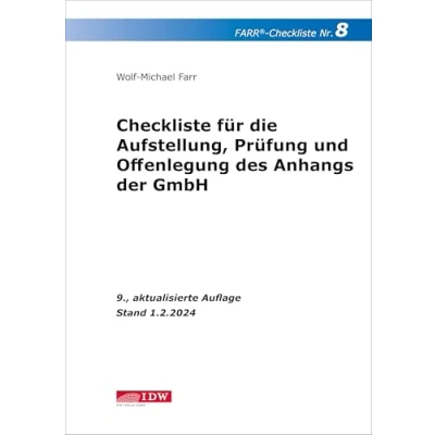 Abbildung von FARR Checkliste 8 für die Aufstellung, Prüfung und Offenlegung des Anhangs der GmbH: unter Berücksichtigung neuen Pflichtangaben nach dem ... den praktischen Einsatz)