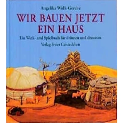 Abbildung von Wir bauen jetzt Ein Haus: Werk und Spielbuch für drinnen draussen: draußen