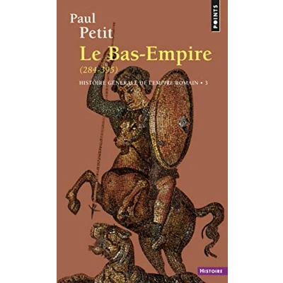 Abbildung von Histoire générale de l&#039;Empire romain, tome 3: Le Bas Empire (284 395)