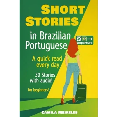 Abbildung von Short Stories in Brazilian Portuguese for Beginners: A Quick Daily Read CEFR Levels A1 A2