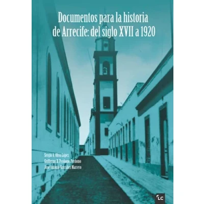 Abbildung von Documentos para la historia de Arrecife: del siglo XVIII a 1920