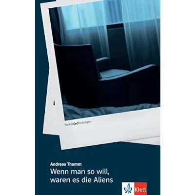 Abbildung von Wenn man so will, waren es die Aliens