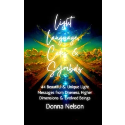 Abbildung von Light Language, Codes and Symbols: Messages from Oneness, Higher Dimensions &amp; Evolved Beings (Light Symbols)