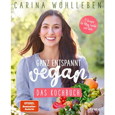 Abbildung von Ganz entspannt vegan Das Kochbuch: 77 Rezepte für Alltag, Familie und Gäste