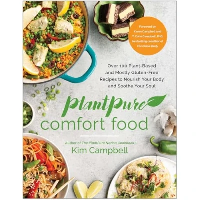 Abbildung von PlantPure Comfort Food: Over 100 Plant Based and Mostly Gluten Free Recipes to Nourish Your Body Soothe Soul