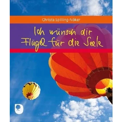 Abbildung von Ich wünsch dir Flügel für die Seele (Eschbacher Geschenkheft)