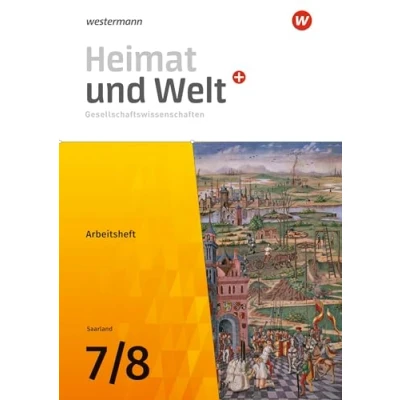 Abbildung von Heimat und Welt Gesellschaftswissenschaften Ausgabe 2021 für das Saarland: Arbeitsheft 7 / 8 (Heimat Plus Gesellschaftswissenschaften: Saarland)