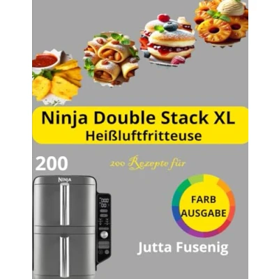 Abbildung von 200 Rezepte für die Ninja Double Stack XL Heißluftfritteuse