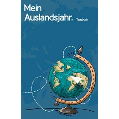 Abbildung von Mein Auslandsjahr. Tagebuch: Journal als Geschenk zur Reise oder Abschiedsgeschenk für den Aufenthalt im Ausland