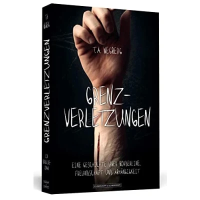 Abbildung von Grenzverletzungen: Eine Geschichte über Borderline, Freundschaft und Abhängigkeit
