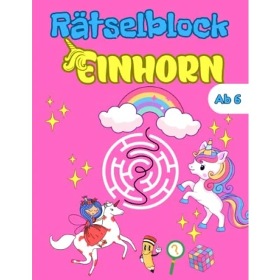 Abbildung von Rätselblock ab 6 Jahre Einhorn: Rätselspaß mit Lösungen Spielerisch die Intelligenz und das Logische Denken fördern Labyrinthe Fehler finden Punkte Verbinden Bilderrätsel Sudoku u.v.m