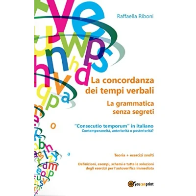 Abbildung von La concordanza dei tempi verbali. grammatica senza segreti (Youcanprint Self Publishing)