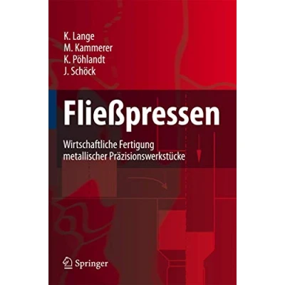 Abbildung von Fließpressen: Wirtschaftliche Fertigung metallischer Präzisionswerkstücke (VDI Buch)