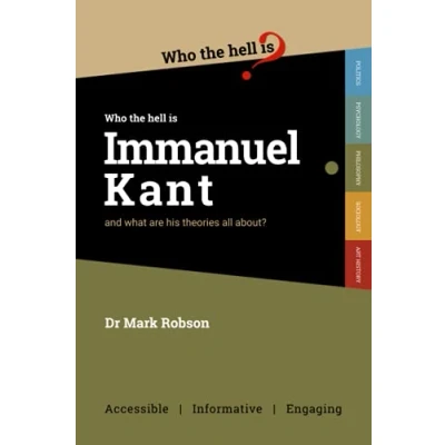 Abbildung von Who the Hell is Immanuel Kant?: And what are his theories all about?