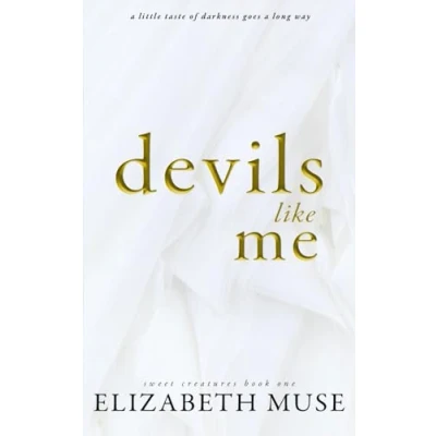 Abbildung von Devils Like Me: A Dark Regency Friends to Lovers Romance (Sweet Creatures, Band 1)