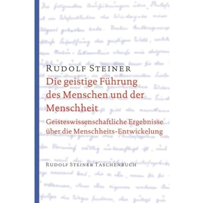 Abbildung von Die geistige Führung des Menschen und der Menschheit (Rudolf Steiner Taschenbücher aus dem Gesamtwerk)