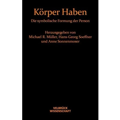 Abbildung von Körper Haben. Die symbolische Formung der Person