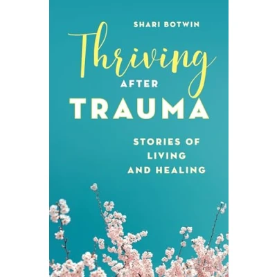 Abbildung von Thriving After Trauma: Stories of Living and Healing