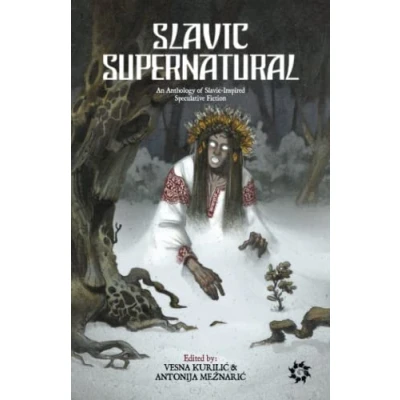Abbildung von Slavic Supernatural: An Anthology of Inspired Speculative Fiction