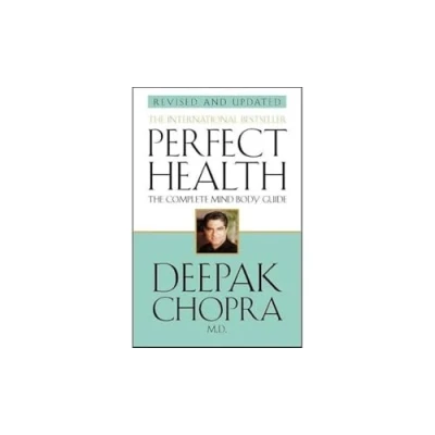 Abbildung von Perfect Health (Revised Edition): a step by program to better mental and physical wellbeing from world renowned author, doctor self help guru Deepak Chopra