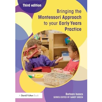Abbildung von Bringing the Montessori Approach to Your Early Years Practice (Bringing ... Practice)