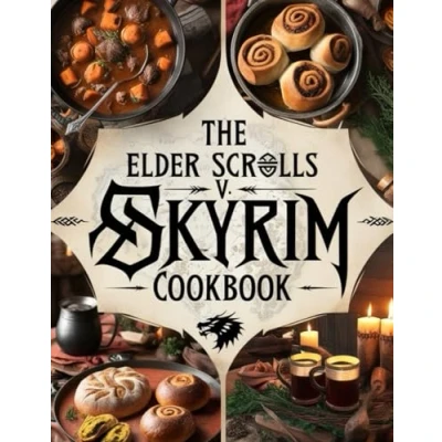 Abbildung von The Elder Scrolls V Skyrim Cookbook : A Legendary Book For Anyone Who Loves Cooking Recipes To Discover And Relax.