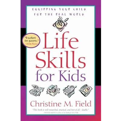 Abbildung von Life Skills for Kids: Equipping Your Child the Real World