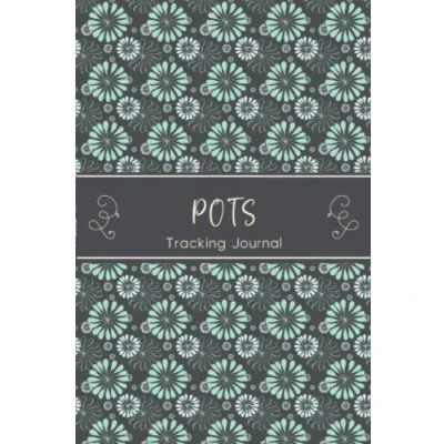 Abbildung von POTS Tracking Journal: Journal workbook for Postural Orthostatic Tachycardia Syndrome Management with Symptom Tracker, Pain Scale, Medications Log and all Health Activities.