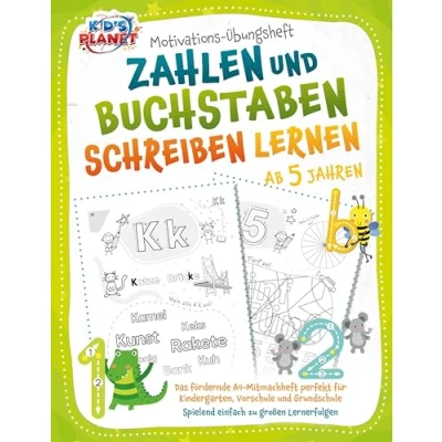 Abbildung von Motivations Übungsheft! Zahlen und Buchstaben schreiben lernen ab 5 Jahren: Das fördernde A4 Mitmachheft perfekt für Kindergarten, Vorschule Grundschule Spielend einfach zu großen Lernerfolgen