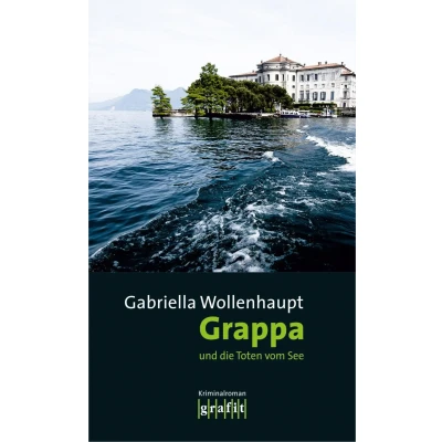 Abbildung von Grappa und die Toten vom See: Kriminalroman (Maria Grappa)