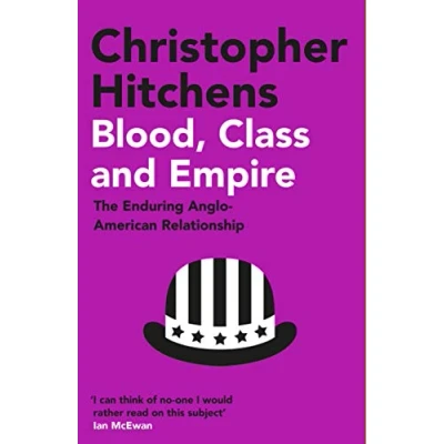 Abbildung von Blood, Class and Empire: The Enduring Anglo American Relationship