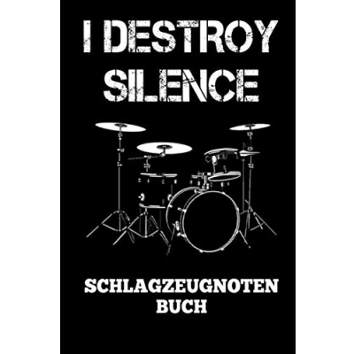 Abbildung von I Destroy Silence Schlagzeugnoten Buch: Schlagzeuger Geschenk Notenblätter Notenheft Notenbuch Notenlinien Schlagzeugspieler DIN A5 120 ... spielen lernen Schlagzeugunterricht
