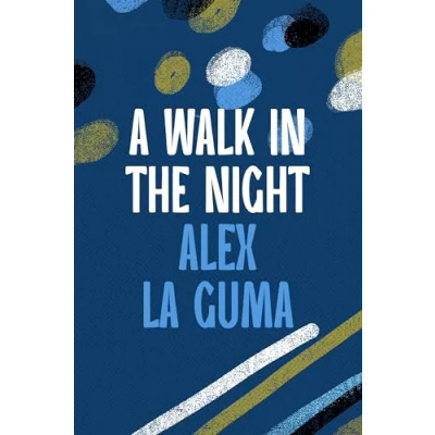 Abbildung von A Walk in the Night: Alex La Guma