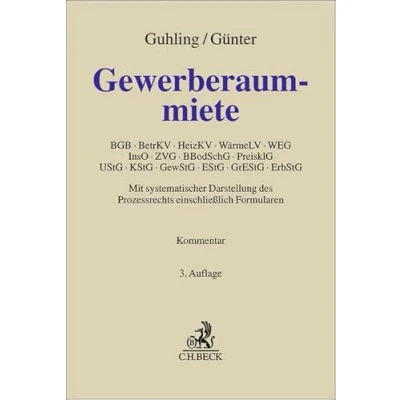 Abbildung von Gewerberaummiete: BGB, BetrKV, HeizKV, WärmeLV, WEG, InsO, ZVG, BBodSchG, PreisklG, UStG, KStG, GewStG, EStG, GrEStG, ErbStG (Grauer Kommentar)