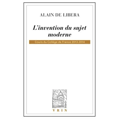 Abbildung von L&#039;Invention Du Sujet Moderne: Cours College de France 2013 2014 (Bibliotheque D&#039;Histoire la Philosophie)