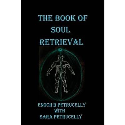 Abbildung von The Book Of Soul Retrieval: How To Use Magick Heal Your