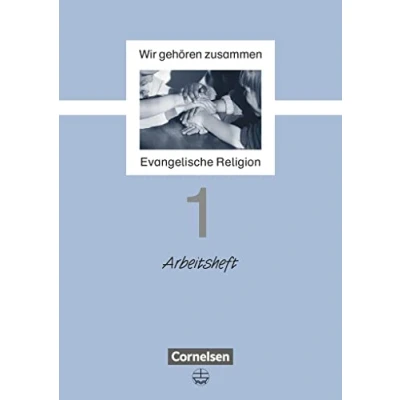 Abbildung von Wir gehören zusammen, 1. Schuljahr: Arbeitsheft (Wir zusammen Evangelische Religion)