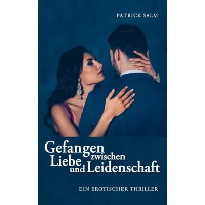 Abbildung von Gefangen zwischen Liebe und Leidenschaft