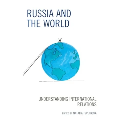 Abbildung von Russia and the World: Understanding International Relations (Russian, Eurasian, Eastern European Politics)