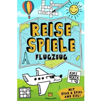 Abbildung von Reisespiele Flugzeug: Mit Spaß und Spiel ans Ziel Kreative Beschäftigung im Flugzeug &amp; am Flughafen für Kinder ab 6 Jahren (Reisespiele 8 Jahre, Band 3)