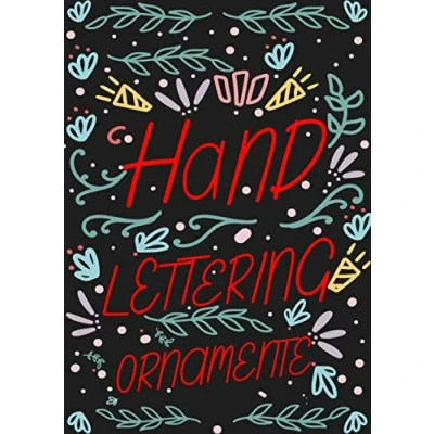 Abbildung von Handlettering Ornamente: Schmuckelemente und Vorlagenbuch für Anfänger Einfaches Übungsheft mit Ornamenten, Bannern Rahmen zum Abpausen Üben